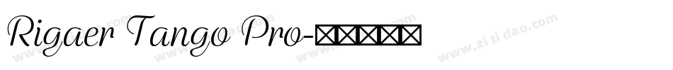 Rigaer Tango Pro字体转换